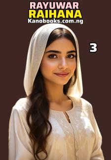 Rayuwar Raihana Part 3 By Sumayya Abdulkadir Takori .pdf