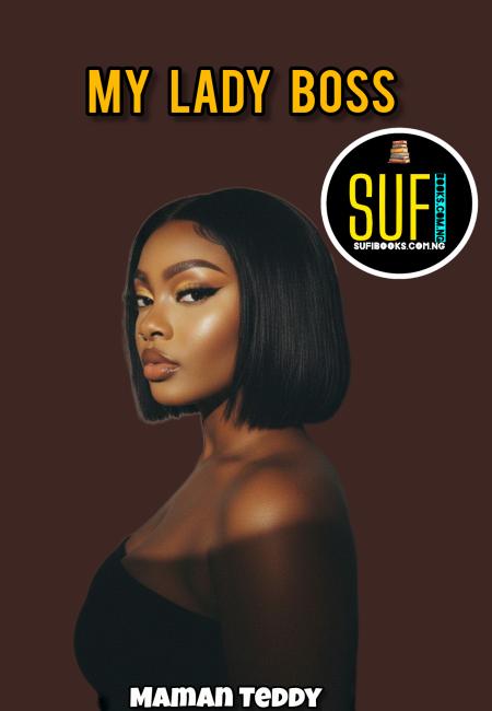 MY LADY BOSS COMPLETE Aunty Maman Teddy.pdf